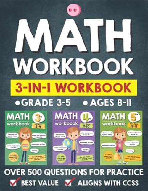 Math Workbook Practice Grade 3-5 (Ages 8-11): 3-in-1 Math Workbook With ...