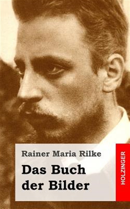 48+ Das buch der bilder , Das Buch Der Bilder 1902 Und 1906, Paperback by Rilke, Rainer Maria