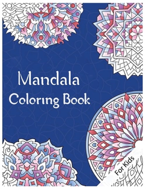 Mandala Coloring Book: An Activity and Learning Book for Toddlers